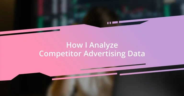 How I Analyze Competitor Advertising Data