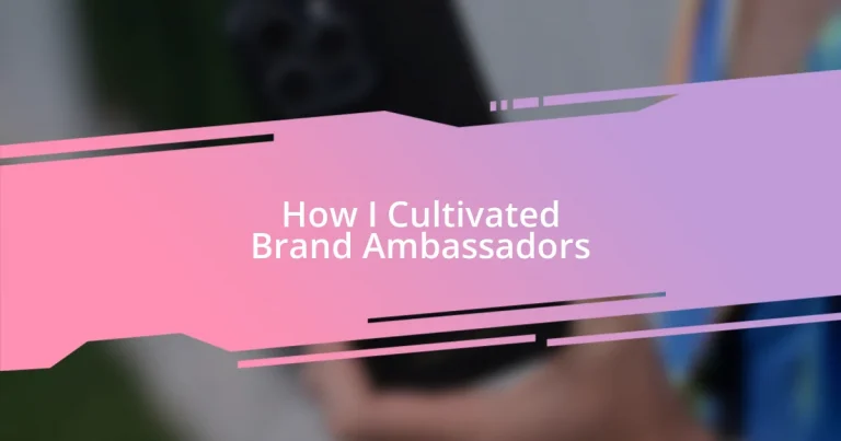 How I Cultivated Brand Ambassadors