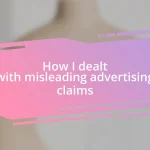 How I dealt with misleading advertising claims