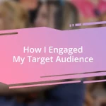 How I Engaged My Target Audience