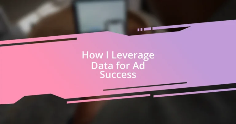 How I Leverage Data for Ad Success