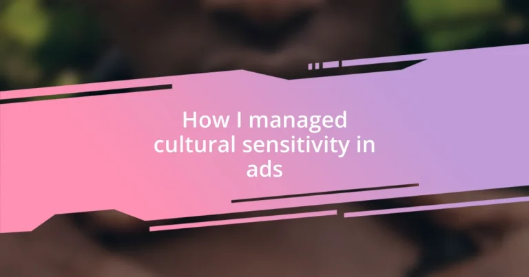 How I managed cultural sensitivity in ads