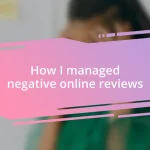 How I managed negative online reviews