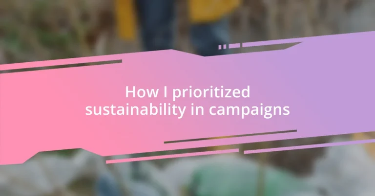 How I prioritized sustainability in campaigns