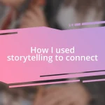 How I used storytelling to connect