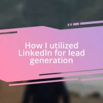 How I utilized LinkedIn for lead generation