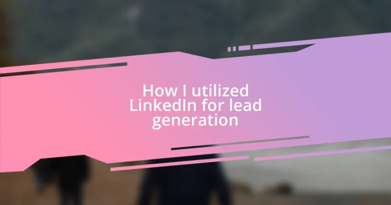 How I utilized LinkedIn for lead generation