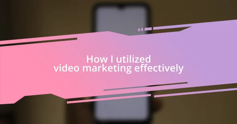 How I utilized video marketing effectively