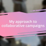 My approach to collaborative campaigns