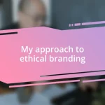 My approach to ethical branding