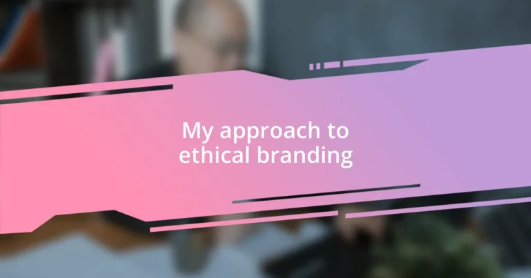 My approach to ethical branding