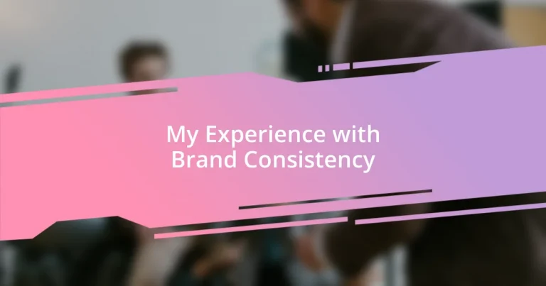 My Experience with Brand Consistency