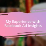 My Experience with Facebook Ad Insights