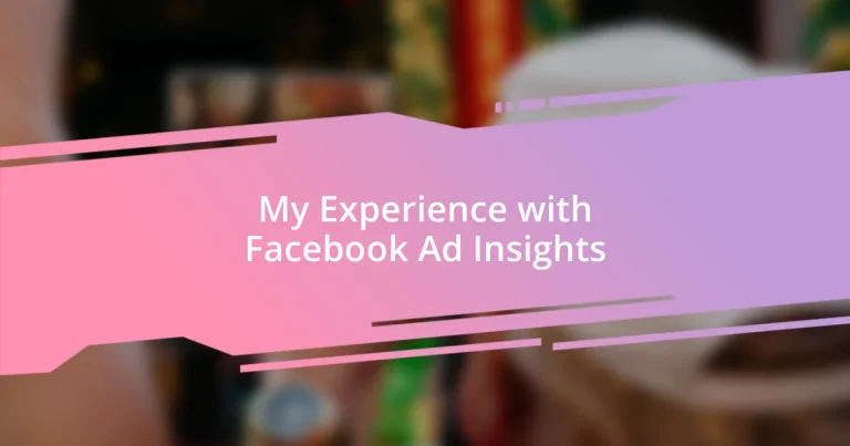 My Experience with Facebook Ad Insights