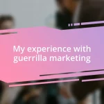 My experience with guerrilla marketing