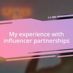 My experience with influencer partnerships