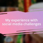 My experience with social media challenges