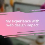 My experience with web design impact