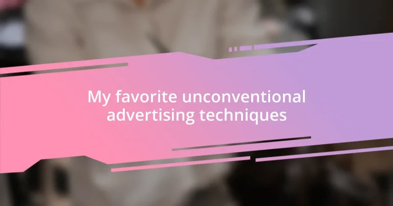 My favorite unconventional advertising techniques