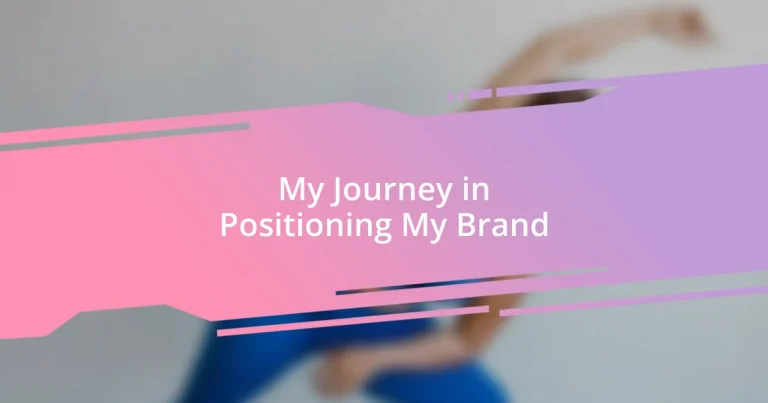 My Journey in Positioning My Brand