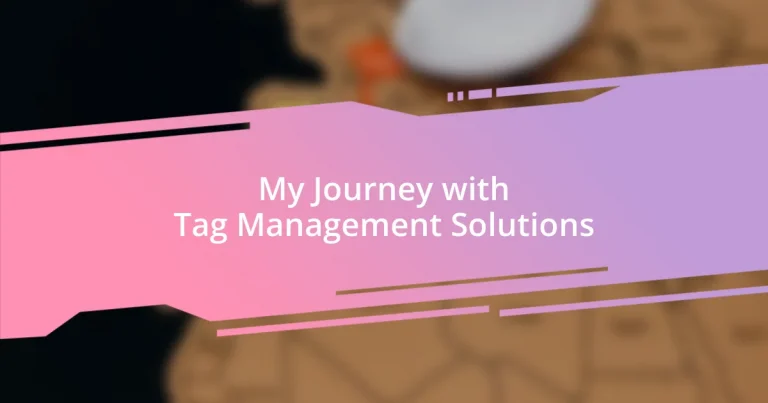 My Journey with Tag Management Solutions