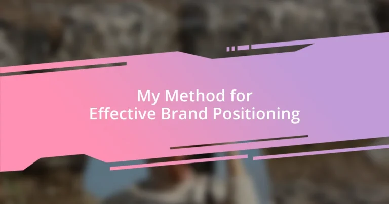 My Method for Effective Brand Positioning