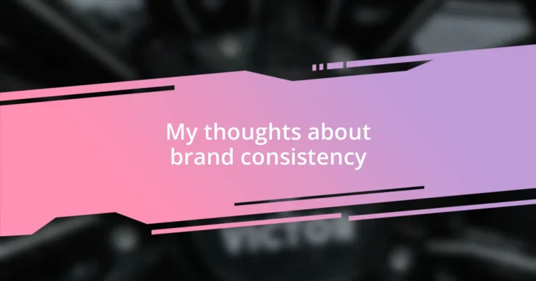 My thoughts about brand consistency