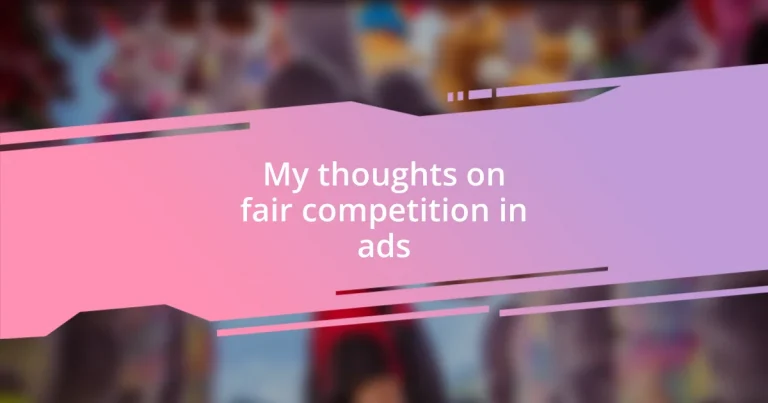 My thoughts on fair competition in ads