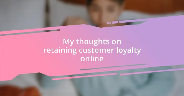 My thoughts on retaining customer loyalty online