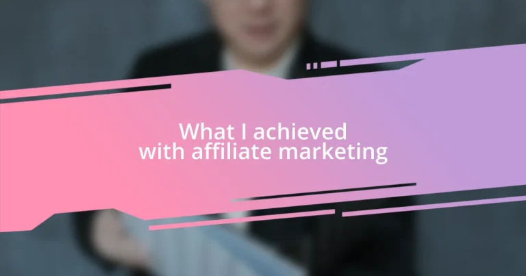 What I achieved with affiliate marketing