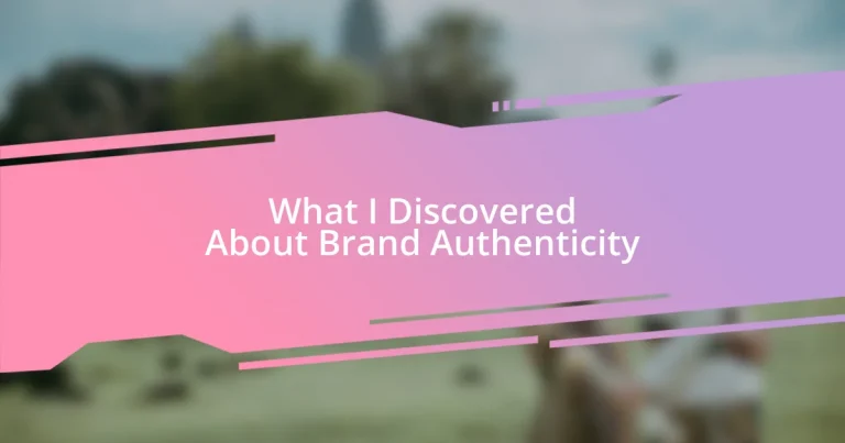 What I Discovered About Brand Authenticity