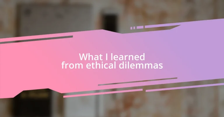 What I learned from ethical dilemmas