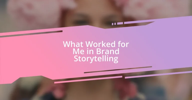 What Worked for Me in Brand Storytelling