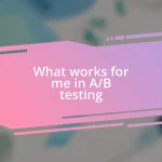 What works for me in A/B testing