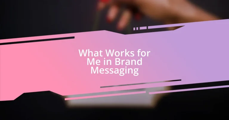 What Works for Me in Brand Messaging