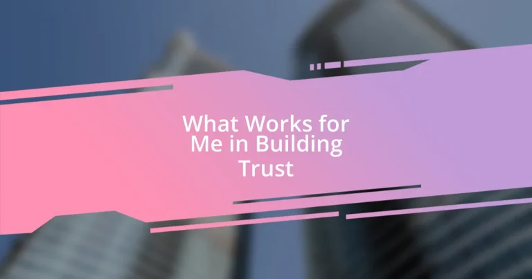 What Works for Me in Building Trust