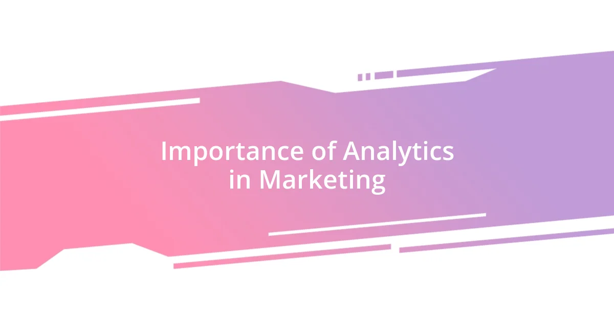 Importance of Analytics in Marketing