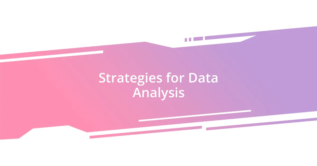 Strategies for Data Analysis