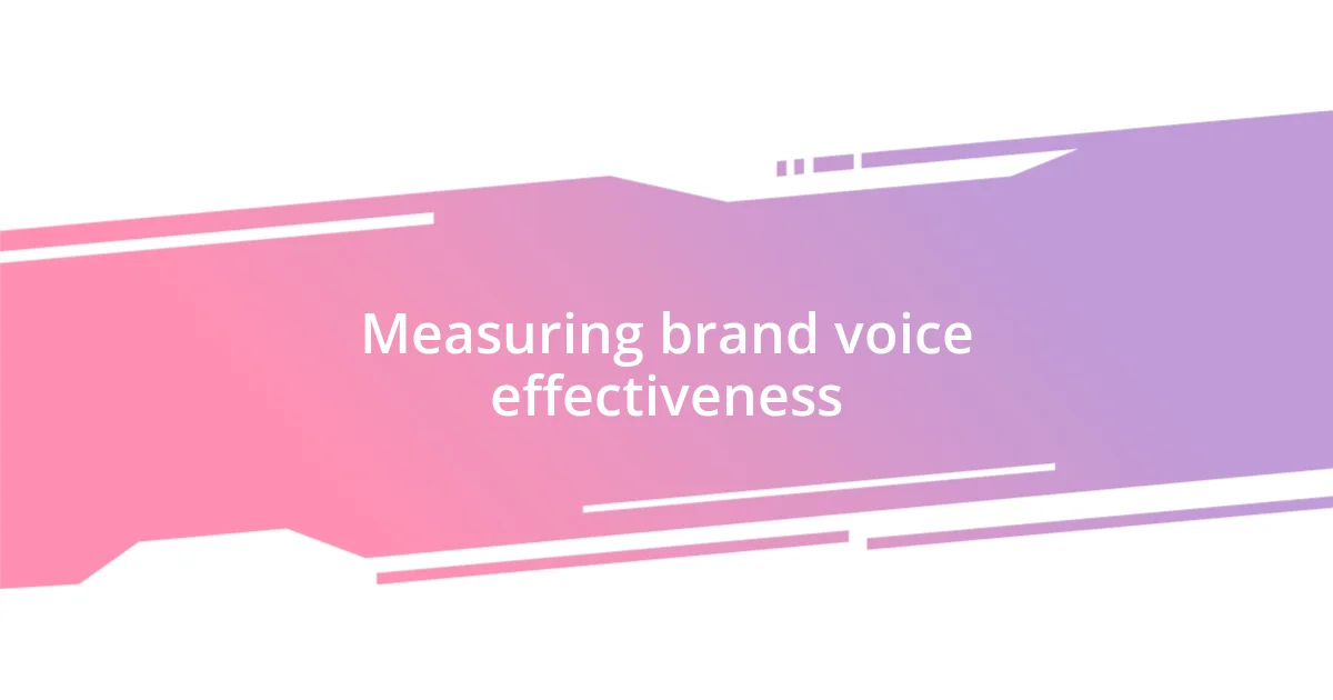 Measuring brand voice effectiveness